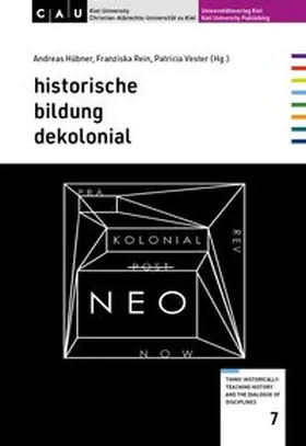 Hübner / Rein / Vester |  historische bildung dekolonial | Buch |  Sack Fachmedien