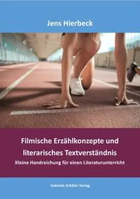 Hierbeck |  Filmische Erzählkonzepte und literarisches Textverständnis | Buch |  Sack Fachmedien