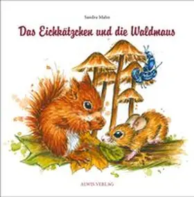 Mahn |  Das Eichkätzchen und die Waldmaus | Buch |  Sack Fachmedien