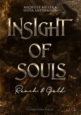 Andermann / Miller |  Insight of Souls - Rauch & Gold | eBook | Sack Fachmedien