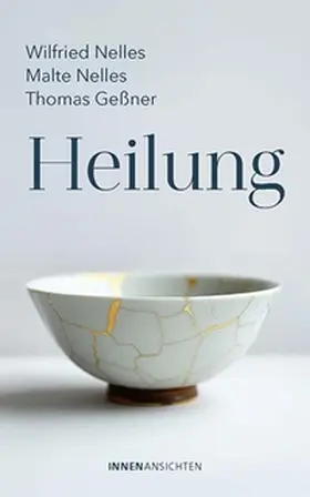 Nelles / Geßner |  Heilung | eBook | Sack Fachmedien