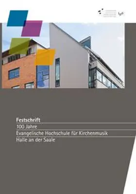 Seils / Timm-Hartmann / Dremel |  Festschrift 100 Jahre Evangelische Hochschule für Kirchenmusik Halle an der Saale | Buch |  Sack Fachmedien