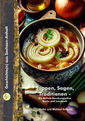 Schuster | Suppen, Sagen, Traditionen | Buch | 978-3-910706-05-7 | www.sack.de