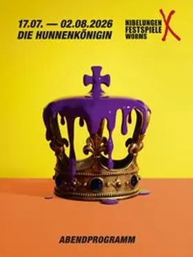 Nibelungenfestspiele Worms |  Die Hunnenkönigin | Buch |  Sack Fachmedien