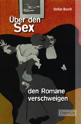 Busch |  Über den Sex, den Romane verschweigen | Buch |  Sack Fachmedien