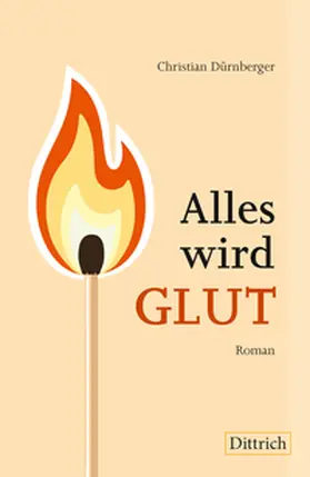 Dürnberger |  Alles wird GLUT | eBook | Sack Fachmedien