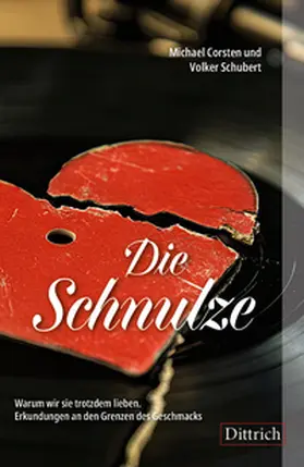 Corsten / Schubert |  Die Schnulze | Buch |  Sack Fachmedien