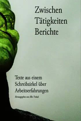Trakal / Fuchs / Hermann |  Zwischen Tätigkeiten Berichte | Buch |  Sack Fachmedien