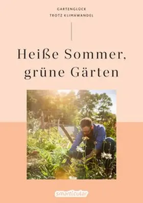 Heiße Sommer, grüne Gärten | E-Book | www.sack.de