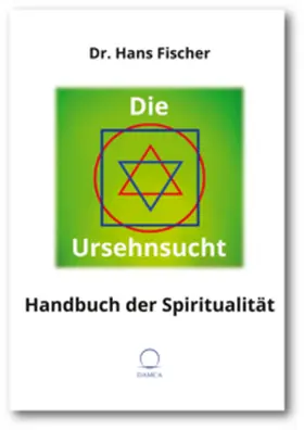 Fischer | Die Ursehnsucht | Buch | 978-3-910853-12-6 | www.sack.de