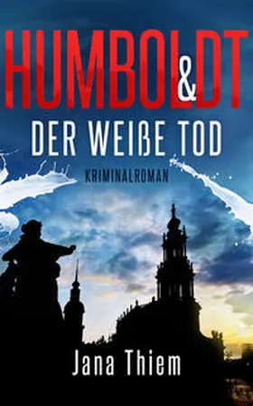 Thiem |  Humboldt und der weiße Tod | Buch |  Sack Fachmedien