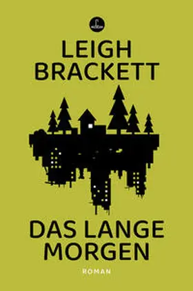 Brackett |  Das lange Morgen | Buch |  Sack Fachmedien
