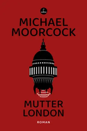 Moorcock |  Mutter London | Buch |  Sack Fachmedien