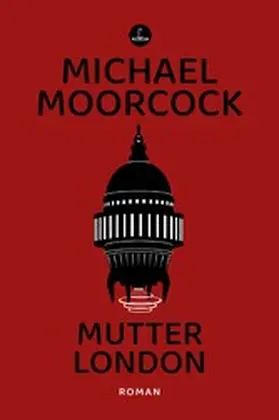 Moorcock |  Mutter London | eBook | Sack Fachmedien