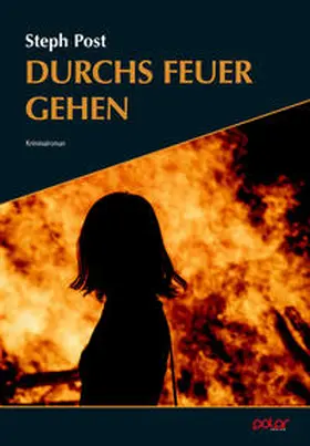 Post / Ruckh |  Durchs Feuer gehen | Buch |  Sack Fachmedien