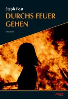 Post |  Durchs Feuer gehen | eBook | Sack Fachmedien