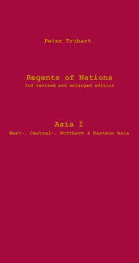 Truhart |  Regents of Nations 3rd revised and enlarged edition Asia I | Buch |  Sack Fachmedien