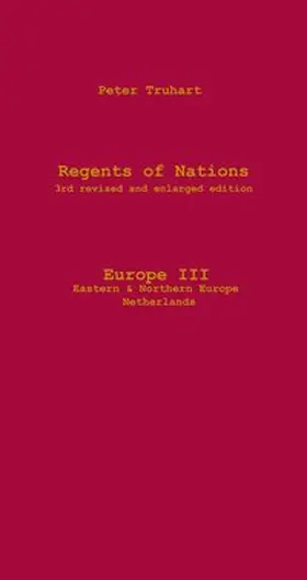 Truhart |  Regents of Nations 3rd revised and enlarged edition Europe III (Eastern & Northern, Netherland)) | Buch |  Sack Fachmedien