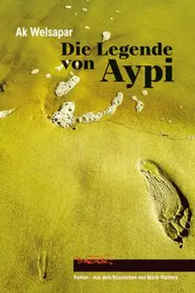Welsapar |  Die Legende von Aypi | Buch |  Sack Fachmedien