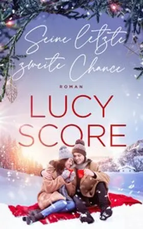 Score |  Seine letzte zweite Chance - Der Winter Liebesroman | eBook | Sack Fachmedien