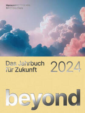 Horx / Bergmann / Block | Beyond 2024 | Buch | 978-3-910992-04-7 | sack.de
