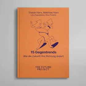 The Future:Project AG / Horx / Papasabbas |  15 Gegentrends | Buch |  Sack Fachmedien