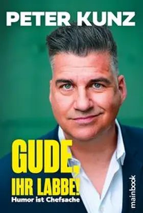 Kunz |  Gude, Ihr Labbe! | Buch |  Sack Fachmedien