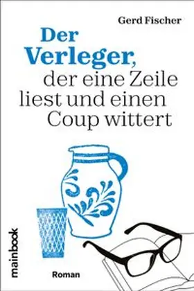 Fischer |  Der Verleger, der eine Zeile liest und einen Coup wittert | Buch |  Sack Fachmedien