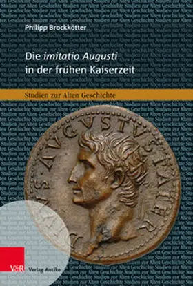 Brockkötter |  Die Imitatio Augusti in der frühen Kaiserzeit | Buch |  Sack Fachmedien
