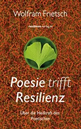 Frietsch |  Poesie trifft Resilienz | eBook | Sack Fachmedien