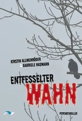 Allmenröder / Hasmann |  Entfesselter Wahn | eBook | Sack Fachmedien
