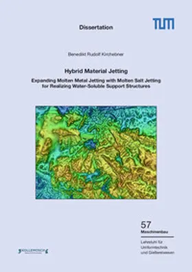 Kirchebner |  Expanding Molten Metal Jetting with Molten Salt Jetting for Realizing Water-Soluble Support Structures Free-Form Bending: From Process Design to Quality Monitoring | Buch |  Sack Fachmedien
