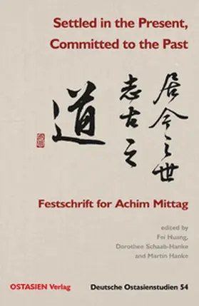 Huang / Schaab-Hanke / Hanke | Settled in the Present, Committed to the Past | Buch | 978-3-911262-04-0 | www.sack.de