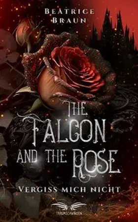 Braun |  The Falcon and the Rose - Vergiss mich nicht | Buch |  Sack Fachmedien