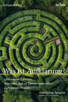 Kant / Krause |  Was ist Aufklärung? Und weitere Schriften: Was heißt: sich im Denken orientieren?" und "Zum ewigen Frieden". | Buch |  Sack Fachmedien