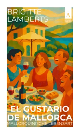 Lamberts |  El Gustario de Mallorca - Mallorquinische Lebensart | Buch |  Sack Fachmedien