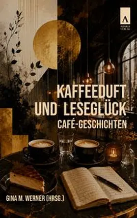 Mayer / Lamberts / Werner |  Kaffeduft und Leseglück | Buch |  Sack Fachmedien