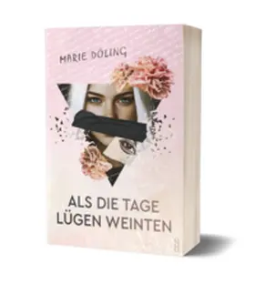 Döling |  Als die Tage Lügen weinten | Buch |  Sack Fachmedien
