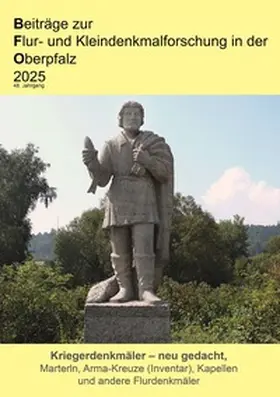 Frahsek / Binder / Gugau |  Beiträge zur Flur- und Kleindenkmalforschung in der Oberpfalz 2025 | Buch |  Sack Fachmedien