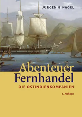 Nagel |  Abenteuer Fernhandel | Buch |  Sack Fachmedien