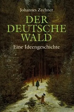 Zechner |  Der deutsche Wald | eBook | Sack Fachmedien