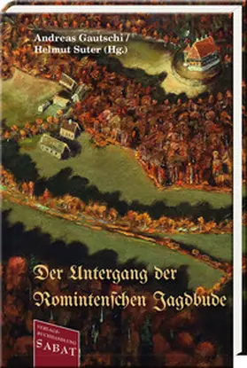 Gautschi / Suter |  Der Untergang der Romintenschen Jagdbude | Buch |  Sack Fachmedien