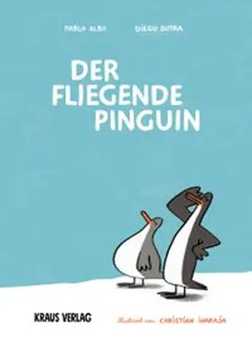 Albo / Dutra |  Der fliegende Pinguin | Buch |  Sack Fachmedien