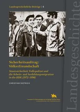 Dietrich / Hecht |  Sicherheitsauftrag: Völkerfreundschaft (Landesgeschichtliche Beiträge 5) | Buch |  Sack Fachmedien