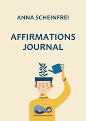 Scheinfrei |  Affirmations Journal | eBook | Sack Fachmedien