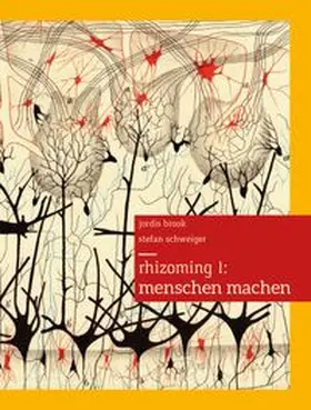 Brook / Schweiger |  Rhizoming 1: Menschen machen | Buch |  Sack Fachmedien