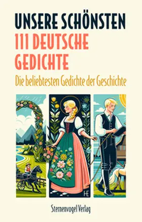 Goethe / Löwenstern / Heine |  Unsere Schönsten - 111 deutsche Gedichte | Buch |  Sack Fachmedien