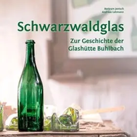 Jenisch / Lehmann / Baiersbronn Touristik |  Schwarzwaldglas | Buch |  Sack Fachmedien
