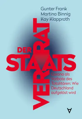 Frank / Binnig / Klapproth |  Der Staatsverrat | Buch |  Sack Fachmedien