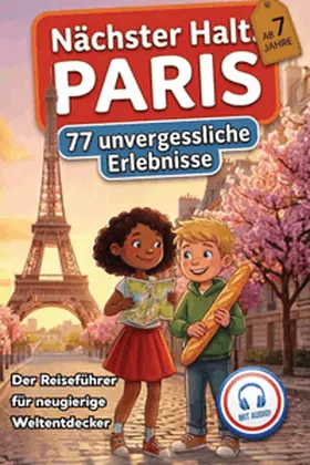 Michel |  Nächster Halt: Paris - Der Reiseführer für neugierige Weltentdecker | Buch |  Sack Fachmedien